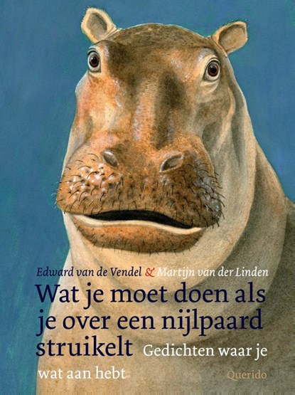 Wat je moet doen als je over een nijlpaard struikelt, Edward van de Vendel - Gebonden - 9789045122267