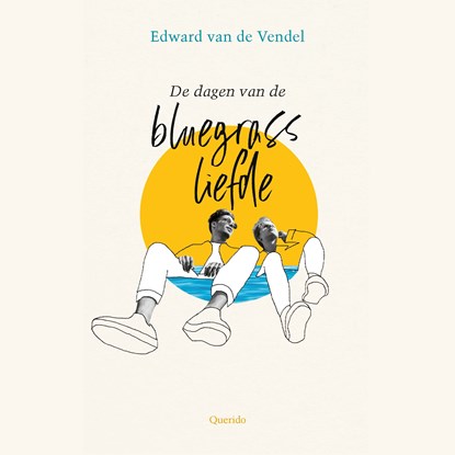 De dagen van de bluegrassliefde, Edward van de Vendel - Luisterboek MP3 - 9789045122441