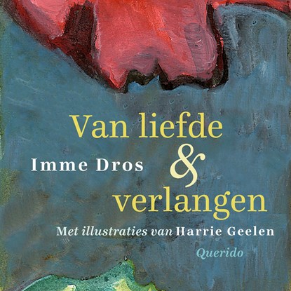 Van liefde & verlangen, Imme Dros - Luisterboek MP3 - 9789045122915