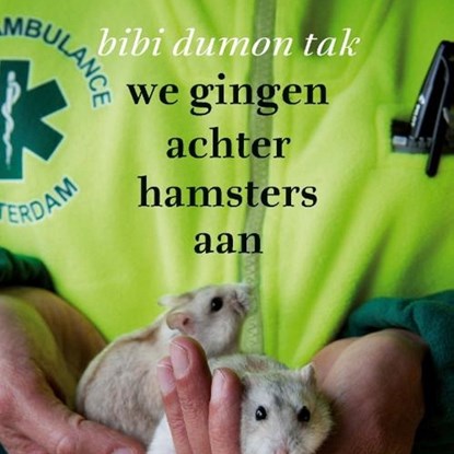 We gingen achter hamsters aan, Bibi Dumon Tak - Luisterboek MP3 - 9789045123202