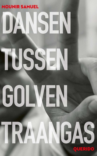 Dansen tussen golven traangas, Mounir Samuel - Paperback - 9789045124018