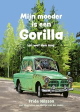 Mijn moeder is een gorilla | Frida Nilsson | 9789045124582