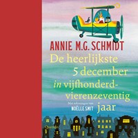 De heerlijkste 5 december in vijfhonderdvierenzeventig jaar | Annie M.G. Schmidt | 
