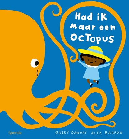 Had ik maar een octopus, Gabby Dawnay - Gebonden - 9789045126210