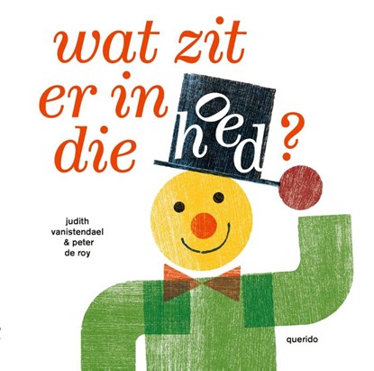 Wat zit er in die hoed?, Judith Vanistendael - Gebonden - 9789045126296