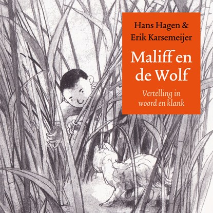 Maliff en de wolf, Hans Hagen ; Erik Karsemeijer - Luisterboek MP3 - 9789045128146