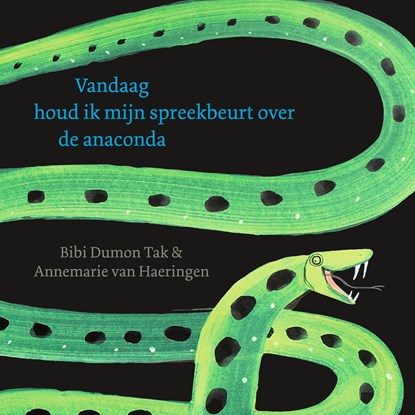 Vandaag houd ik mijn spreekbeurt over de anaconda, Bibi Dumon Tak - Luisterboek MP3 - 9789045128603