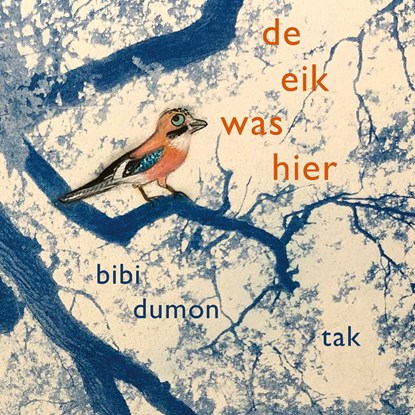 De eik was hier, Bibi Dumon Tak - Luisterboek MP3 - 9789045128719