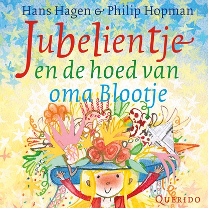 Jubelientje en de hoed van oma Blootje, Hans Hagen - Luisterboek MP3 - 9789045128900
