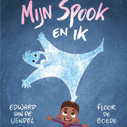 Mijn spook en ik, Edward van de Vendel ; Floor de Goede - Luisterboek MP3 - 9789045129747