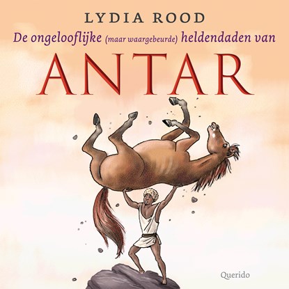 De ongelooflijke (maar waargebeurde) verhalen van Antar, Lydia Rood - Luisterboek MP3 - 9789045129945