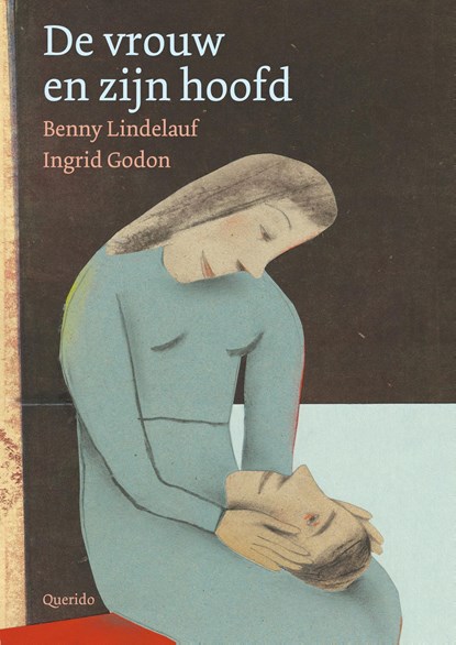 De vrouw en zijn hoofd, Benny Lindelauf - Gebonden - 9789045130293
