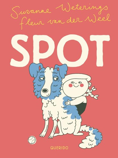 Spot, Suzanne Weterings - Gebonden - 9789045130804