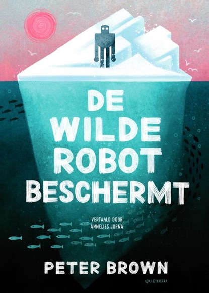 De wilde robot beschermt, Peter Brown - Gebonden - 9789045132242