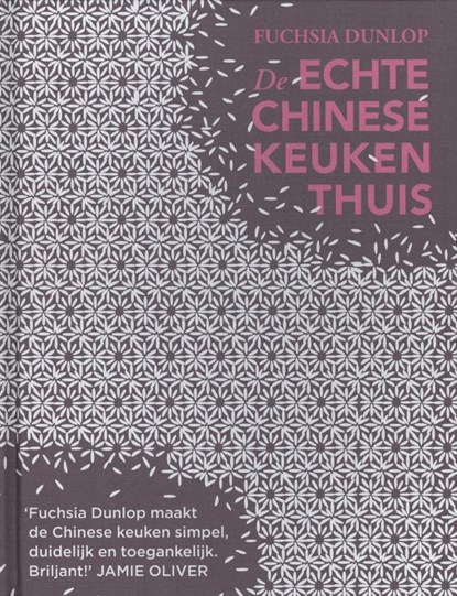 De echte Chinese keuken thuis, Fuchsia Dunlop - Gebonden - 9789045200408