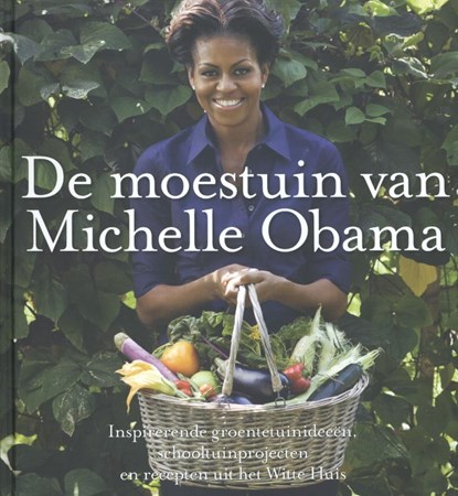 De moestuin van Michelle Obama, Michelle Obama - Gebonden - 9789045200477