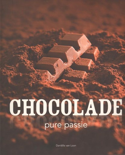 Chocolade, Daniëlle van Loon - Paperback - 9789045200743