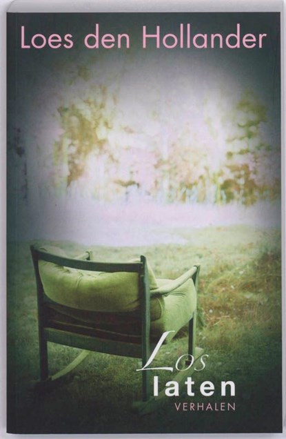 Loslaten(verhalen), Loes den Hollander - Ebook - 9789045200910