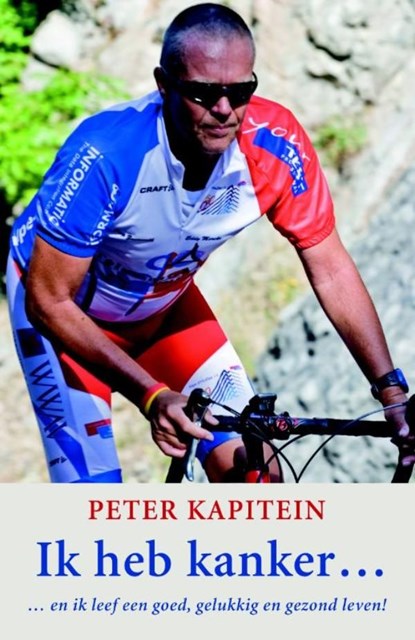 Ik heb kanker, Peter Kapitein - Ebook - 9789045201023