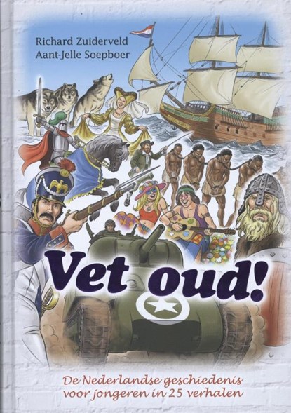 Vet oud!, Richard Zuiderveld ; Aant-Jelle Soepboer - Gebonden - 9789045201283