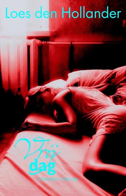 Vrijdag, Loes den Hollander - Ebook - 9789045201412