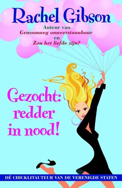 Gezocht: redder in nood!, Rachel Gibson - Ebook - 9789045201597
