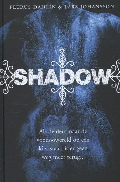 Shadow, Petrus Dahlin ; Lars Johansson - Gebonden - 9789045202709