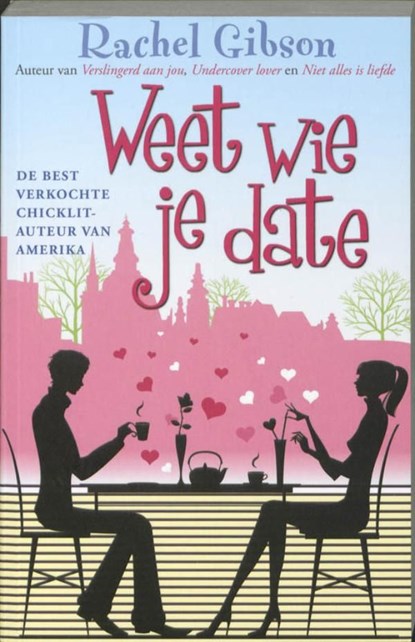 Weet wie je date, Rachel Gibson - Ebook - 9789045203423