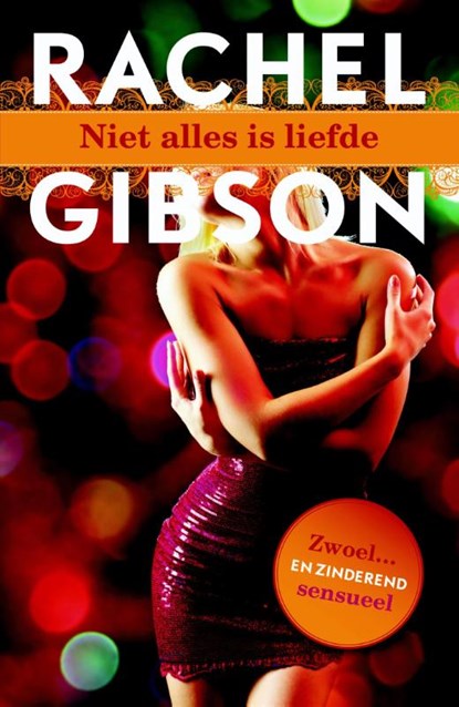 Niet alles is liefde, Rachel Gibson - Paperback - 9789045204222