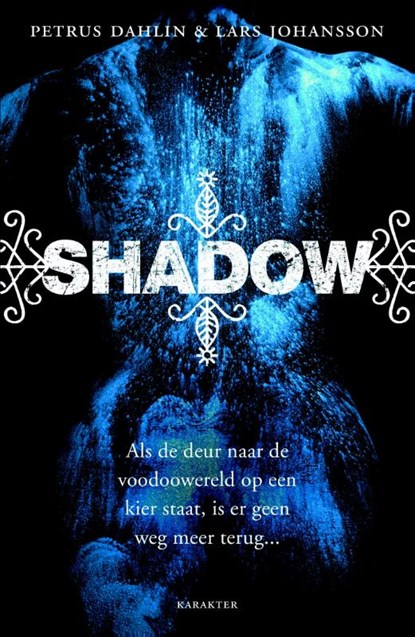 Shadow, Petrus Dahlin ; Lars Johansson - Paperback - 9789045204567