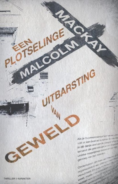 Een plotselinge uitbarsting van geweld, Malcolm Mackay - Paperback - 9789045205083