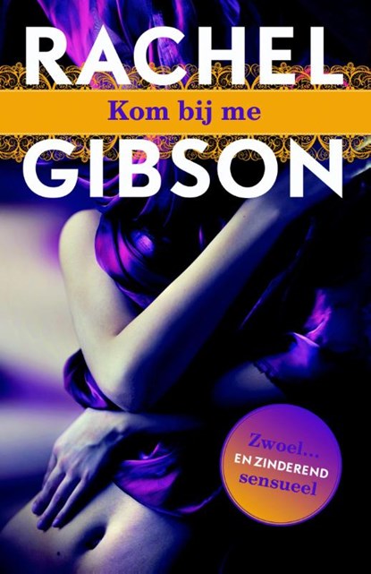 Kom bij me, Rachel Gibson - Paperback - 9789045205359