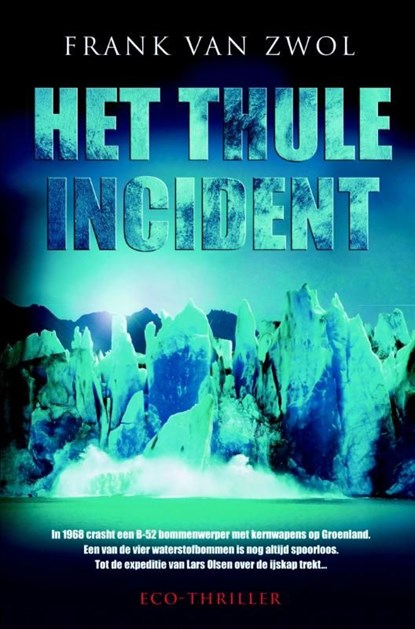 Het Thule-incident, Frank van Zwol - Ebook - 9789045205465