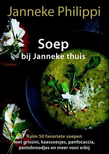 Soep bij Janneke thuis, Janneke Philippi - Gebonden - 9789045205878