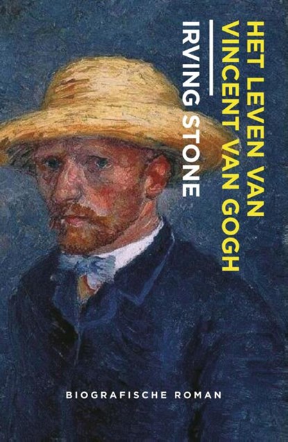 Het leven van Vincent van Gogh, Irving Stone - Paperback - 9789045206806