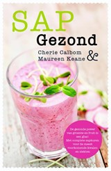 Sap gezond - Cherie Calbom ; Maureen Keane - 9789045207339