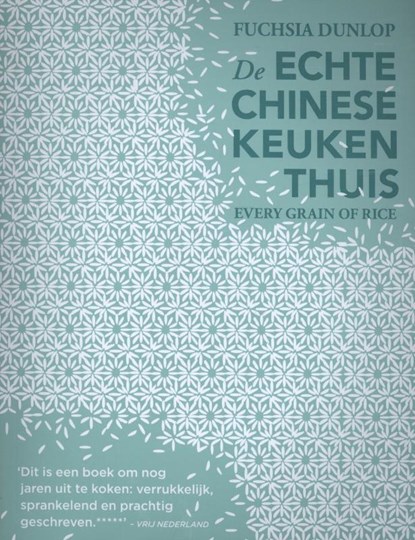 De echte Chinese keuken thuis, Fuchsia Dunlop - Paperback - 9789045207797