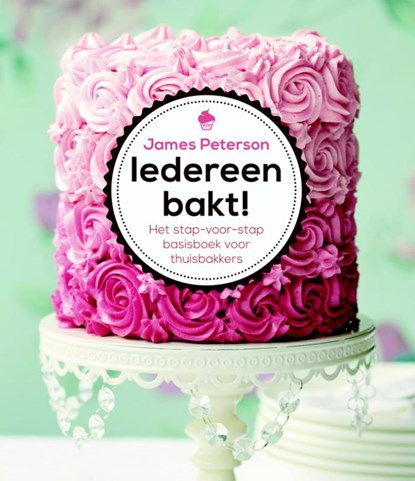Iedereen bakt!, James Peterson - Paperback - 9789045207896