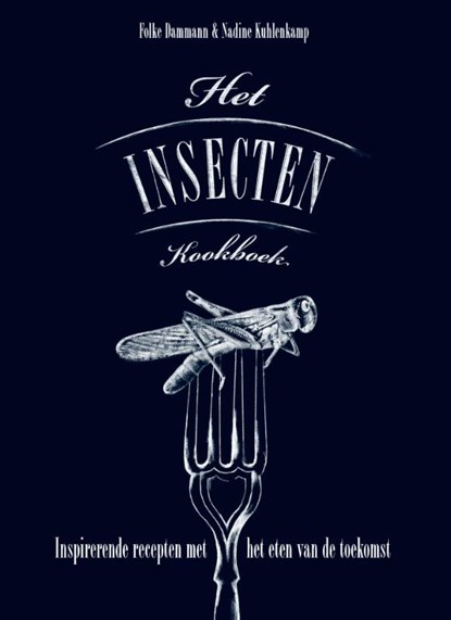 Het insectenkookboek, Folke Dammann - Gebonden - 9789045208251
