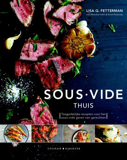 Sous-vide thuis, Lisa Q. Fetterman - Gebonden - 9789045208299