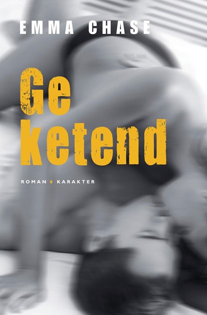 Geketend, Emma Chase - Ebook - 9789045209449