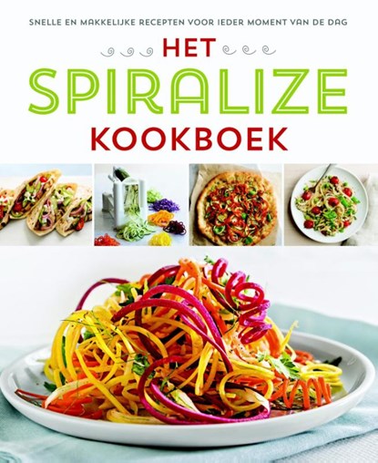 Het spiralize kookboek, niet bekend - Gebonden - 9789045209470