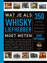 Wat je als whiskyliefhebber moet weten - Hans Offringa - 9789045210230