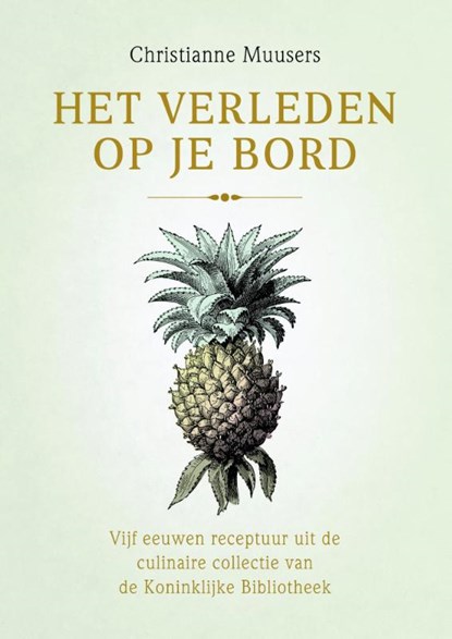 Het verleden op je bord, Christianne Muusers - Gebonden - 9789045210360