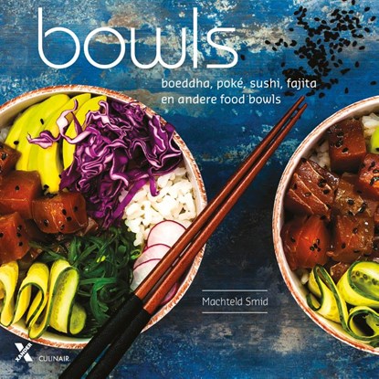 Bowls - Buddha, Poké, Sushi, Fajita en andere foodbowls, Machteld Smid - Gebonden - 9789045213392