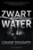 Zwart water, Louise Doughty - Paperback - 9789045213439