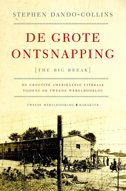 De grote ontsnapping, Stephen Dando-Collins - Paperback - 9789045213538