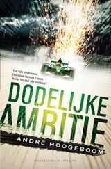Dodelijke ambitie - André Hoogeboom - 9789045213590