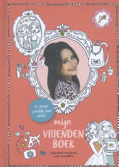 Mijn vriendenboek (van Jill) - Superleuk invulboek voor al je BFF's, Jill Schirnhofer - Gebonden - 9789045213743