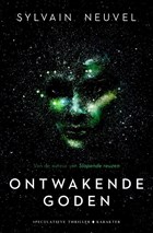 Ontwakende goden | Sylvain Neuvel | 